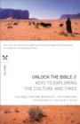 Image for Unlock the Bible: Keys to Exploring the Culture and   Times