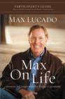 Image for Max on Life Bible Study Participant&#39;s Guide : Answers and Inspiration for Life&#39;s Questions