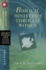 Image for Biblical Ministries Through Women : God&#39;s Daughters and God&#39;s Work