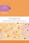 Image for Celebrate : Discovering Joy in Life&#39;s Ordinary Moments