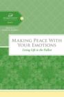 Image for Making Peace with Your Emotions : Living Life to the Fullest