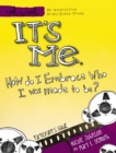 Image for It&#39;s Me: How Do I Embrace Who I Was Made to Be? : A Participant&#39;s Guide