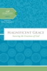 Image for Magnificent Grace: Embracing the Greatness of God