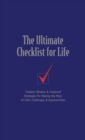 Image for Ultimate Checklist for Life: Timeless Wisdom &amp; Foolproof Strategies for Making the Most of Life&#39;s Challenges &amp; Opportunities