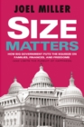 Image for Size matters: how big government puts the squeeze on America&#39;s families finances, and freedom