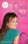 Image for So over my head: a charmed life novel