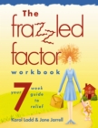 Image for Frazzled Factor Workbook: Relief for Working Moms