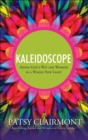 Image for Kaleidoscope: Seeing God&#39;s Wit and Wisdom in a Whole New Light