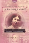 Image for Writings to Young Women on Laura Ingalls Wilder - Volume Three: As Told By Her Family, Friends, and Neighbors