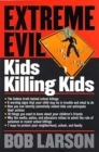 Image for Extreme evil: kids killing kids