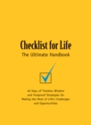 Image for Checklist for Life: 40 Days of Timeless Wisdom &amp; Foolproof Strategies for Making the Most of Life&#39;s Challenges and Opportunities