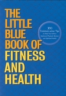 Image for The little blue book of fitness and health