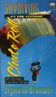 Image for Sky diving--- to the extreme--- &#39;chute roll : 3