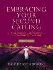 Image for Embracing your second calling: find passion and purpose for the rest of your life : [a woman&#39;s guide]