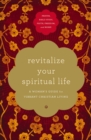 Image for Revitalize Your Spiritual Life: A Woman&#39;s Guide for Vibrant Christian Living