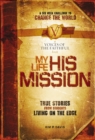Image for My Life, His Mission: A Six Week Challenge to Change the World