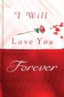 Image for I will love you forever.