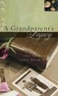 Image for Grandparent&#39;s Legacy: Your Life Story in Your Own Words