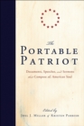 Image for The Portable Patriot: Documents, Speeches, and Sermons That Compose the American Soul