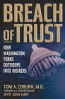 Image for Breach of trust: how Washington turns outsiders into insiders