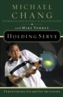 Image for Holding serve: persevering on and off the court