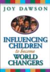 Image for Influencing children to become world changers