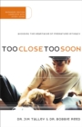 Image for Too close, too soon
