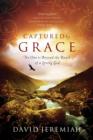 Image for Captured by grace: no one is beyond the reach of a loving God