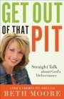 Image for Get Out of That Pit: Straight Talk about God&#39;s Deliverance