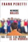 Image for No More Bullies: For Those Who Wound or Are Wounded