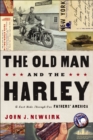 Image for The Old Man and the Harley: a ride through our father&#39;s America