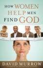 Image for How women help men find God