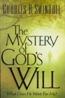 Image for The mystery of God&#39;s will: what does He want for me?