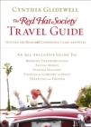 Image for The Red Hat Society Travel Guide: Hitting the Road With Confidence, Class, and Style