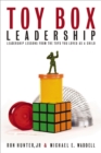 Image for Toy Box Leadership: Leadership Lessons from the Toys You Loved as a Child