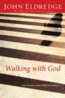 Image for Walking With God: Talk To Him. Hear From Him. Really