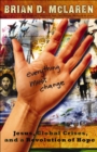 Image for Everything Must Change: When The World&#39;s Biggest Problems And Jesus&#39; Good News Collide