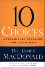 Image for 10 Choices: A Proven Plan to Change Your Life Forever