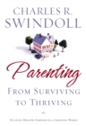 Image for Parenting: From Surviving to Thriving: Building Healthy Families in a Changing World