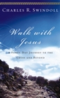 Image for Walk With Jesus: A Journey to the Cross and Beyond