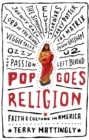 Image for Pop goes religion: faith in popular culture