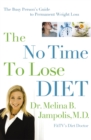 Image for The No-Time-to-Lose Diet: The Busy Person&#39;s Guide to Permanent Weight Loss