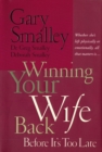 Image for Winning Your Wife Back: Before It&#39;s Too Late : A Game Plan for Reconciling Your Marriage