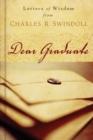 Image for Dear graduate: letters of wisdom from Charles Swindoll.