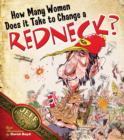 Image for How Many Women Does It Take to Change a Redneck?