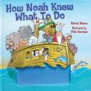 Image for How Noah Knew What to Do