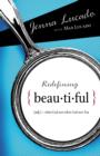 Image for Redefining beautiful: what God sees when God sees you