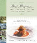 Image for Best recipe&#39;s from American country inns and bed &amp; breakfasts: more than 1,500 mouthwatering recipes from 340 of America&#39;s favorite inns