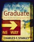 Image for Life Principles for the Graduate: Nine Truths for Living God&#39;s Way