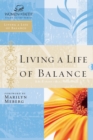 Image for Living a Life of Balance: Women of Faith Study Guide Series